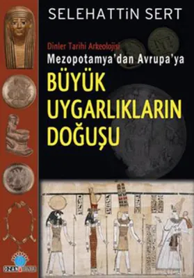 Büyük Uygarlıkların Doğuşu