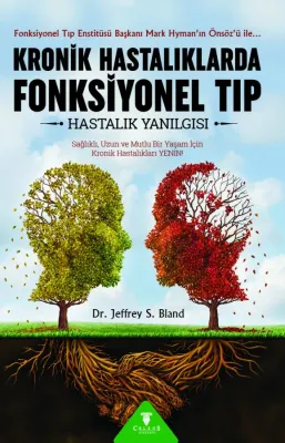 Kronik Hastalıklarda Fonksiyonel Tıp Jeffrey S. Bland