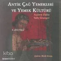 Antik Çağ Yemekleri ve Yemek Kültürü