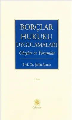 Borçlar Hukuku Uygulamaları Şahin Akıncı