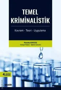 Temel Kriminalistik Kavram – Teori – Uygulama