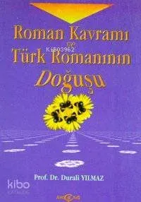 Roman Kavramı ve Türk Romanının Doğuşu
