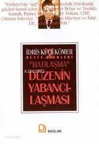 "Batılaşma" Düzenin Yabancılaşması