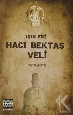 Işık Eri Hacı Bektaş Veli Kevser Yeşiltaş