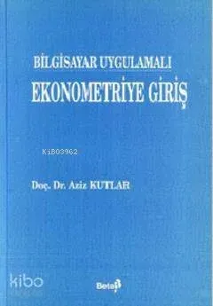 Bilgisayar Uygulamalı Ekonometriye Giriş