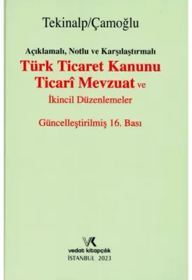 TÜRK TİCARET KANUNU 16.BASI ÜNAL TEKİNALP ERSİN ÇAMOĞLU