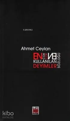 En Çok Kullanılan Deyimler Sözlüğü