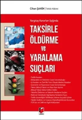 Taksirle Öldürme ve Yaralama Suçları