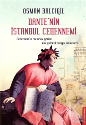Dante'nin İstanbul Cehennemi Osman Balcıgil