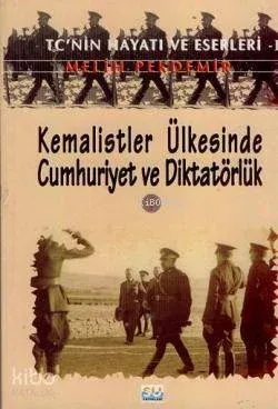 Kemalistler Ülkesinde Cumhuriyet ve Diktatörlük 2