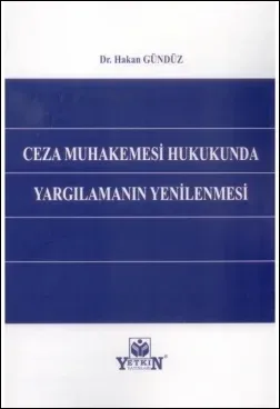 Ceza Muhakemesi Hukukunda Yargılamanın Yenilenmesi
