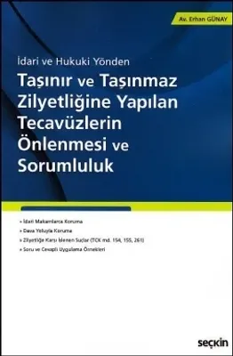 Taşınır ve Taşınmaz Zilyetliğine Yapılan Tecavüzlerin Önlenmesi ve Sorumluluk