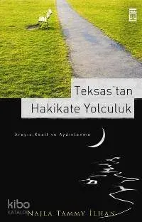 Teksas'tan Hakikate Yolculuk