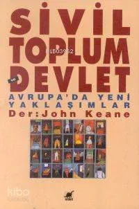 Sivil Toplum ve Devlet - Avrupada Yeni Yaklaşımlar [civil Society And