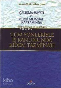 Tüm Yönleriyle İş Kanunda Kıdem Tazminatı