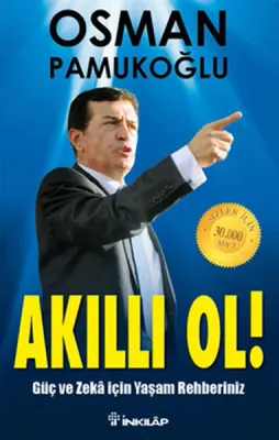 Akıllı Ol : Güç ve Zeka İçin Yaşam Rehberiniz