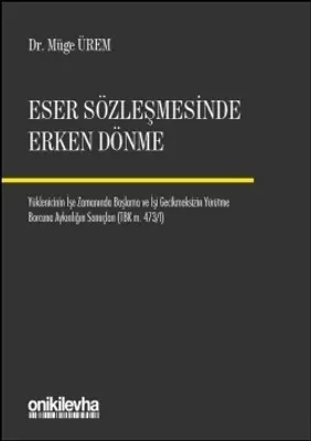 Eser Sözleşmesinde Erken Dönme