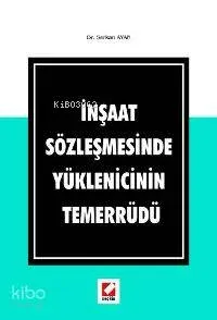 İnşaat Sözleşmesinde Yüklenicinin Temerrüdü