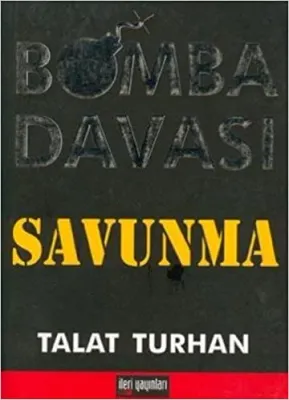 Bomba Davası - Savunma