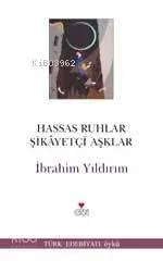 Hassas Ruhlar Şikayetçi Aşklar