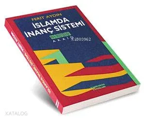 İslam'da İnanç Sistemi