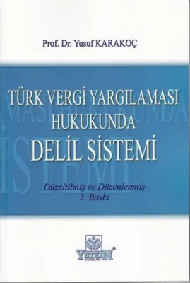 Türk Vergi Yargılaması Hukukunda Delil Sistemi