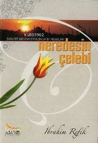 Neredesin Çelebi?