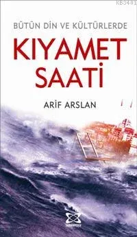 Bütün Din ve Kültürlerde Kıyamet Saati