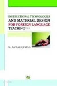 Instructional Technologies and Material Design for Foreign Language Teaching