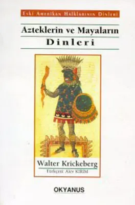 Azteklerin ve Mayaların Dinleri