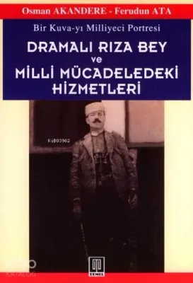 Dramalı Rıza Bey ve Milli Mücadeledeki Hizmetleri