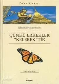 Çünkü Erkekler Kelebektir