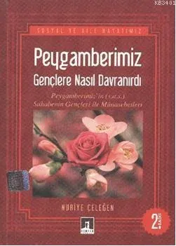 Peygamberimiz Gençlere Nasıl Davranırdı
