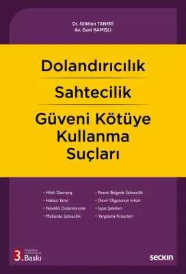 Dolandırıcılık – Sahtecilik – Güveni Kötüye Kullanma Suçları 3.BASKI