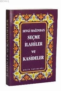Sevgi Bağından Seçme İlahiler ve Kasideler (cep Boy)