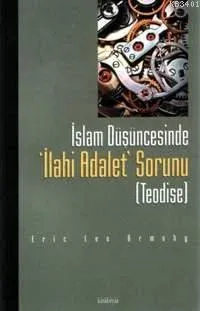 İslam Düşüncesinde İlahi Adalet Sorunu