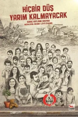Hiçbir Düş Yarım Kalmayacak : Suruç Katliamı Dosyası