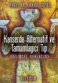 Kanserde Alternatif ve Tamamlayıcı Tıp