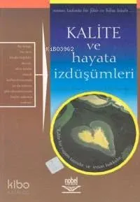 Kalite ve Hayata İzdüşümleri