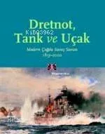 Dretnot Tank ve Uçak