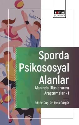 Sporda Psikososyal Alanlar Alanında Uluslararası Araştırmalar-I