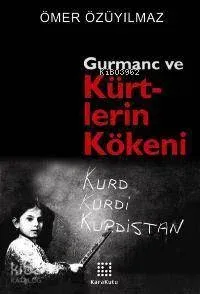 Gurmanc ve Kürtlerin Kökeni