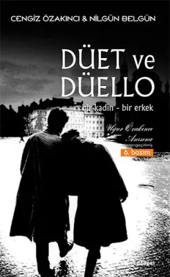 Düet ve Düello  Bir Kadın - Bir Erkek