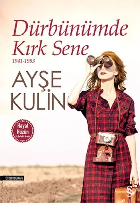 Dürbünümde Kırk Sene 1941 - 1983 %25 indirimli Ayşe Kulin