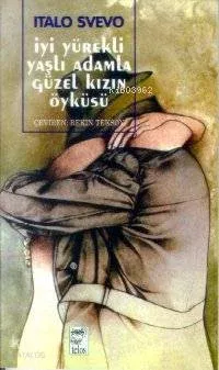 İyi Yürekli Yaşlı Adamla Güzel Kızın Öyküsü