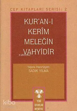 Kur'an-ı Kerim Meleğin Vahyidir