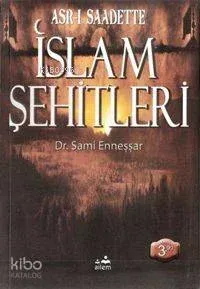 Asr-ı Saadetteki İslam Şehitleri