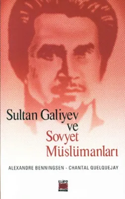 Sultan Galiyev ve Sovyet Müslümanları