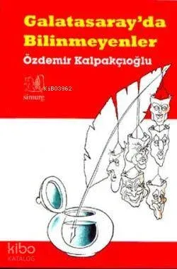 Galatasaray'da Bilinmeyenler