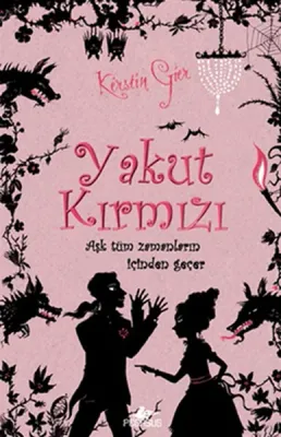 Yakut Kırmızı : Aşk Tüm Zamanların İçinden Geçer : Ciltli